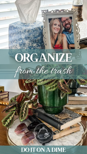 DIOAD- Organize from the Trash